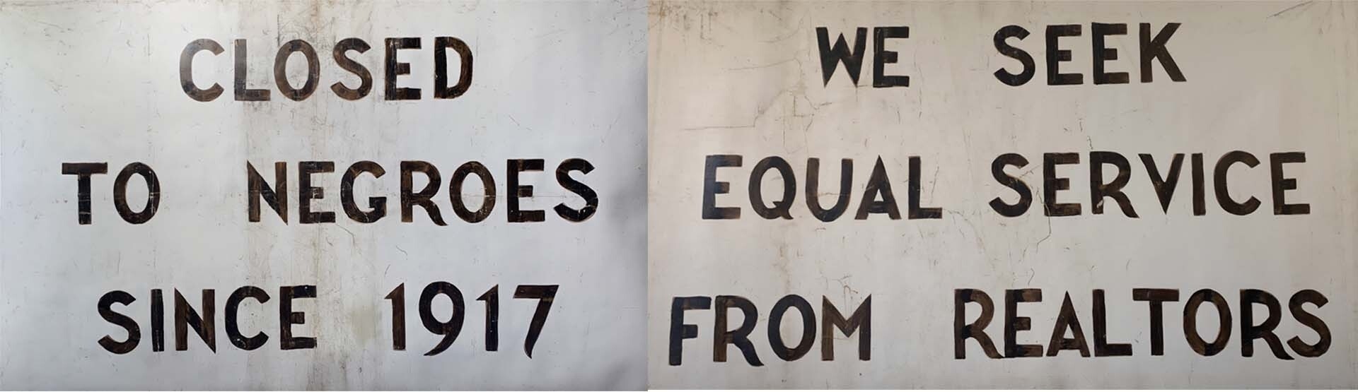 During the summer of 1966, weekly marches demonstrating for a Fair Housing ordinance in Oak Park targeted the real estate industry which did not support legislation that required equal access for all races.These two banners were carried in those marches