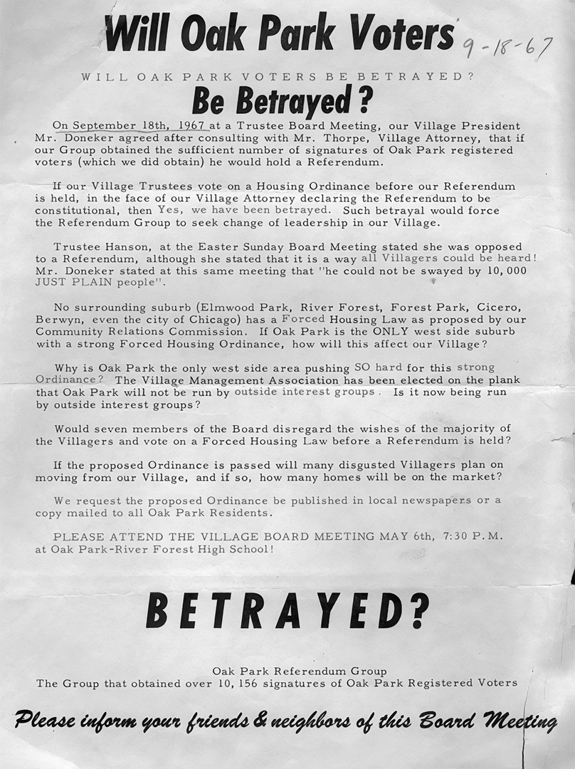 Tens of thousands of Oak Park residents resisted the call for a fair housing ordinance in 1967 and 1968. Some signed petitions against the ordinance, others took out advertisements in the local newspapers, and others made and distributed fliers. A common theme was the idea of forced housing instead of fair housing and the possible infringement of property rights.